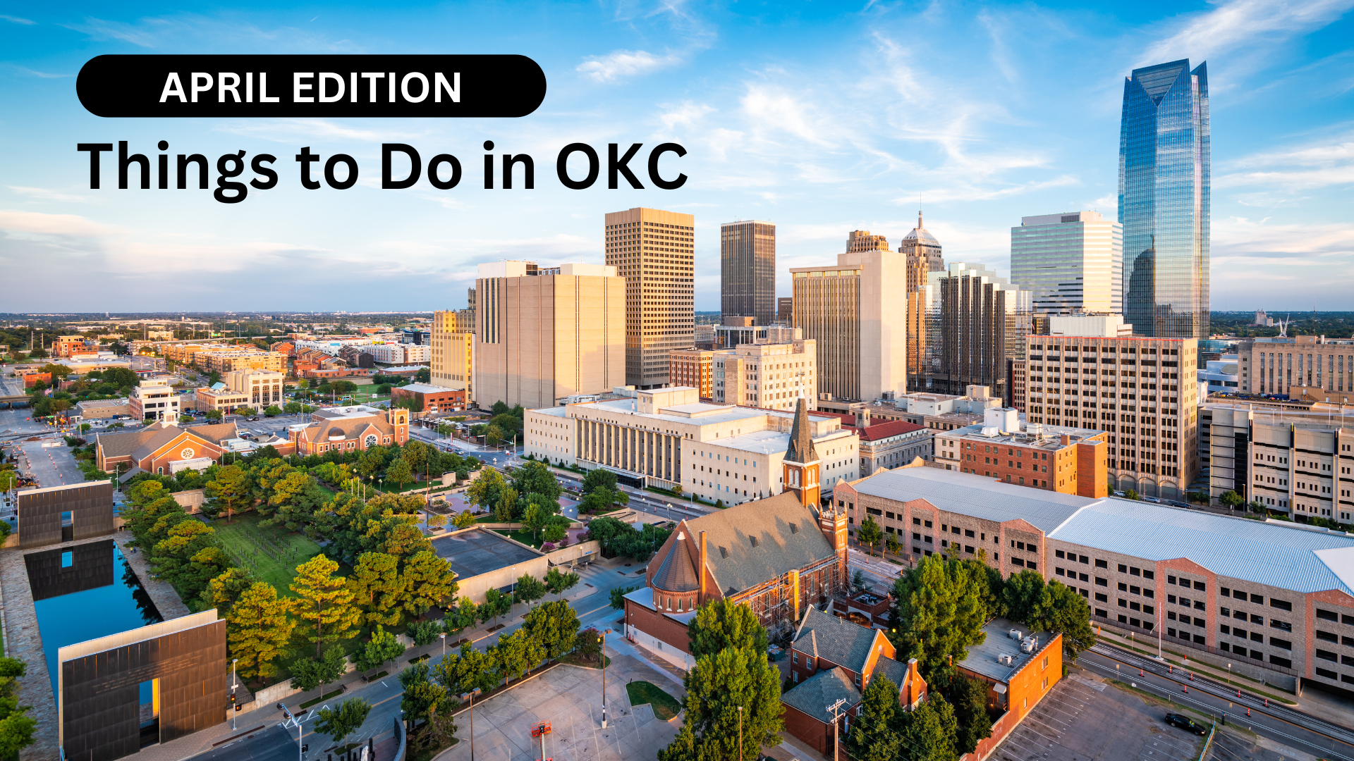 What to Do In Oklahoma – April Edition